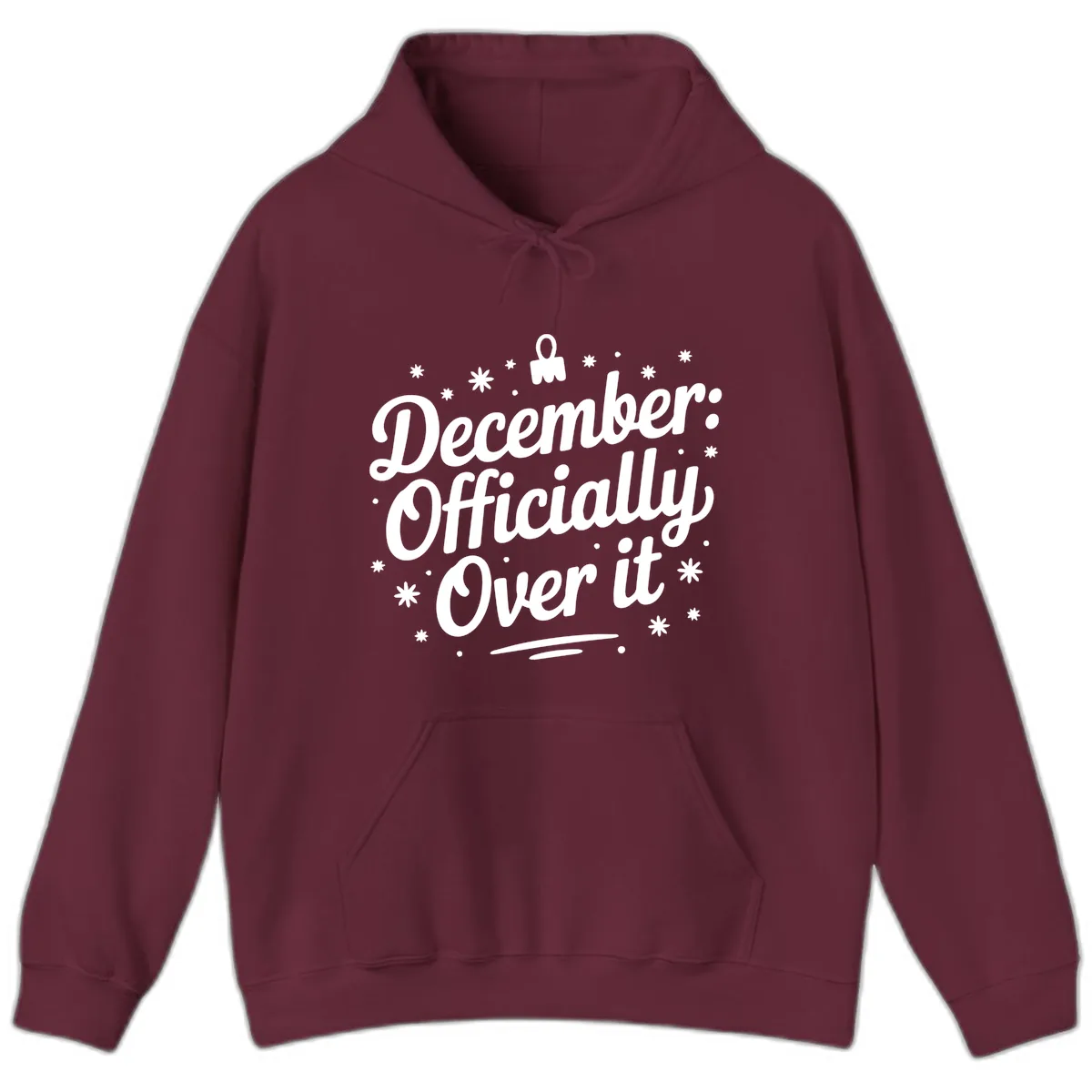 December Officially Over It Hoodie in Maroon